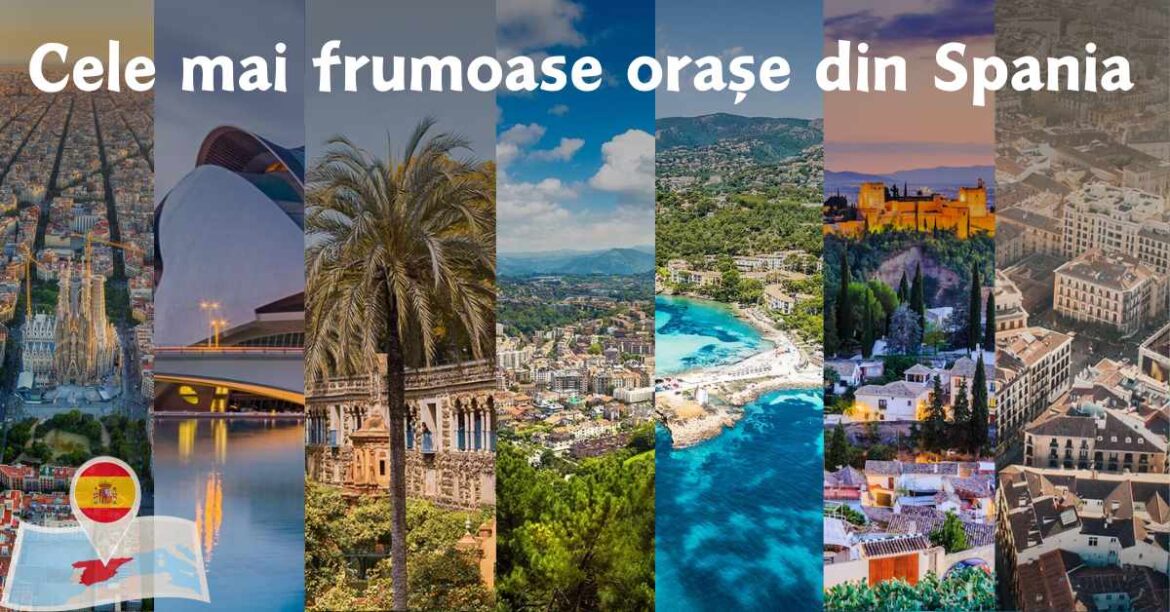 Cele mai frumoase orase din Spania