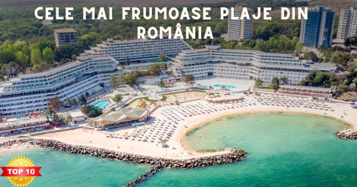 Cele mai frumoase plaje din România