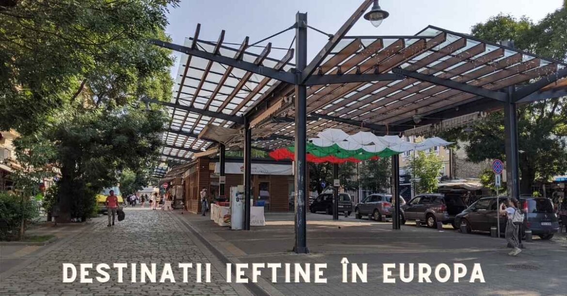 destinatii ieftine în europa