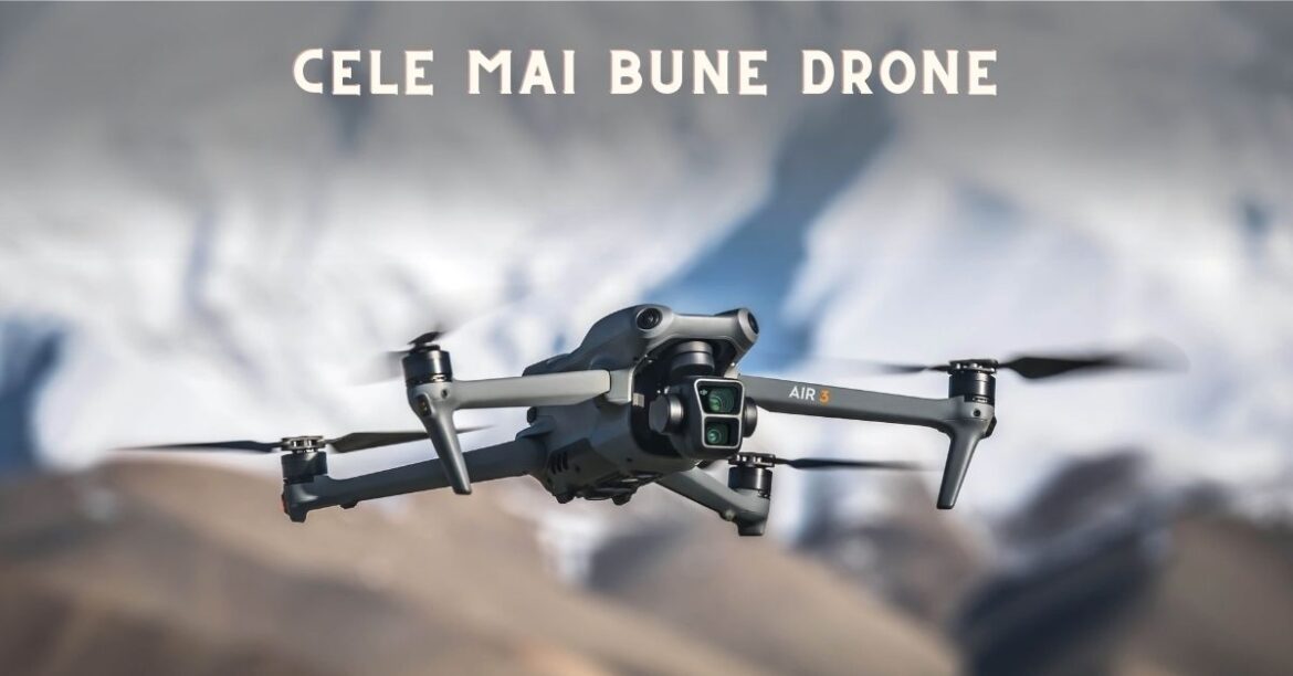 cele mai bune drone DJI