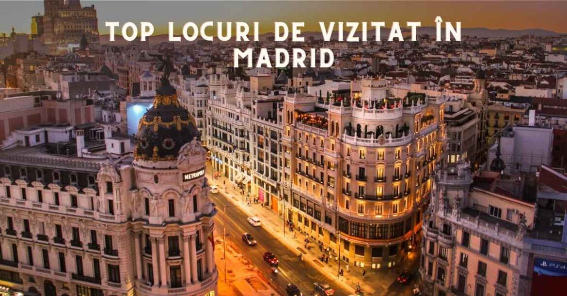 locuri de vizitat în Madrid
