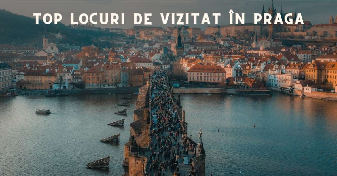 Top locuri de vizitat în Praga