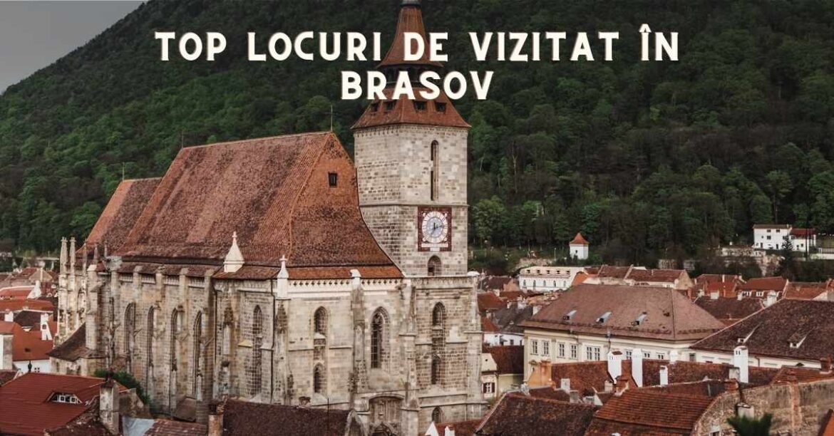 Top locuri de vizitat în brasov