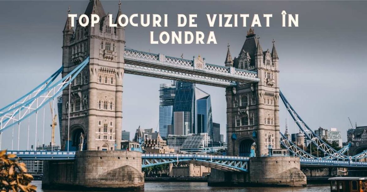 top locuri de vizitat in londra