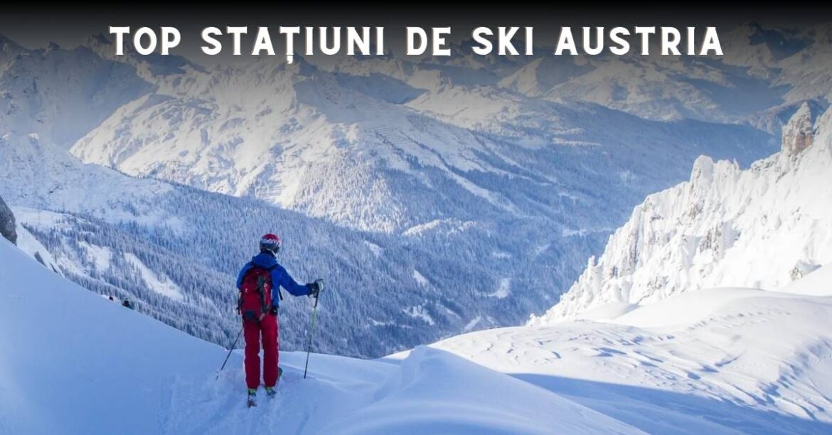 top stațiuni de ski austria