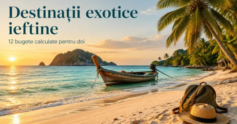 Destinații exotice ieftine: 12 bugete calculate pentru doi